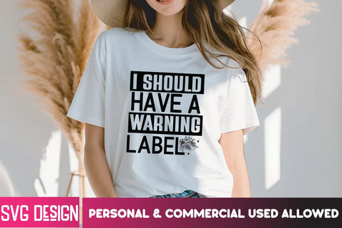 I Should Have a Warning Label SVG Cut File, I Should Have a Warning Label SVG Design, Sarcastic svg,Sarcastic SVG Bundle, Funny SVG Cut Files,Sarcastic,Sarcastic Cut Files,Funny SVG bundle, sarcastic quotes svg SVG BlackCatsMedia 