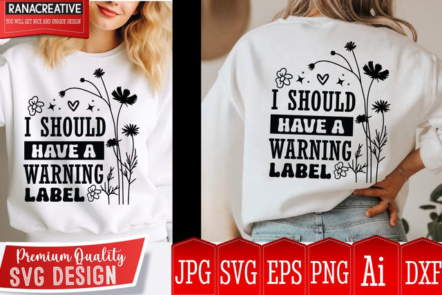I Should Have a Warning Label SVG Design,Sarcastic Cut Files,Funny SVG bundle, sarcastic quotes svg,Sarcastic SVG Design,Funny Svg Design,Sarcastic Bundle SVG BlackCatsMedia 