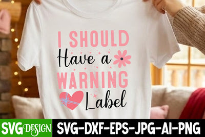 I Should Have a Warning Label SVG Design,Sarcastic svg design,Sarcastic svg,Kindness svg design,Motivational svg design SVG BlackCatsMedia 