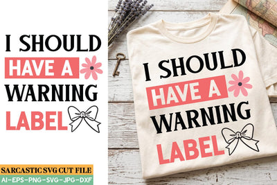 I Should Have a Warning Label SVG SVG BlackCatsMedia 