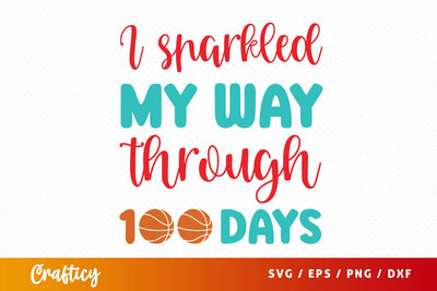 I sparkled my way through 100 days SVG Design SVG Designangry 