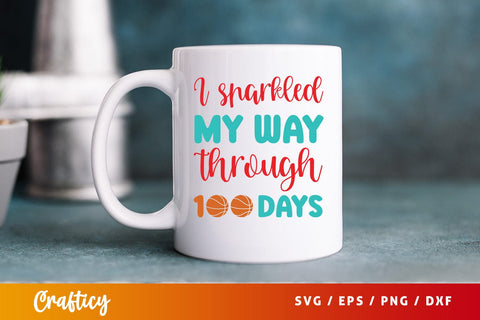 I sparkled my way through 100 days SVG Design SVG Designangry 