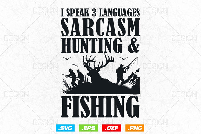 I Speak 3 Languages Sarcasm Hunting and Fishing SVG Png, Fathers Day svg, Fishing svg, Deer Hunting svg, WildLife Svg, Svg Files For Cricut SVG DesignDestine 