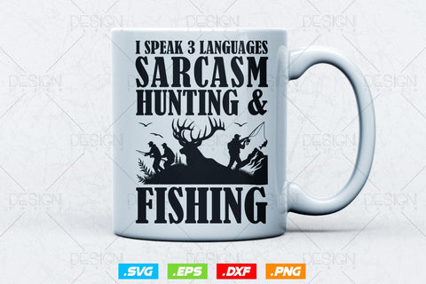 I Speak 3 Languages Sarcasm Hunting and Fishing SVG Png, Fathers Day svg, Fishing svg, Deer Hunting svg, WildLife Svg, Svg Files For Cricut SVG DesignDestine 