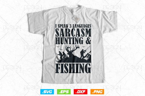 I Speak 3 Languages Sarcasm Hunting and Fishing SVG Png, Fathers Day svg, Fishing svg, Deer Hunting svg, WildLife Svg, Svg Files For Cricut SVG DesignDestine 