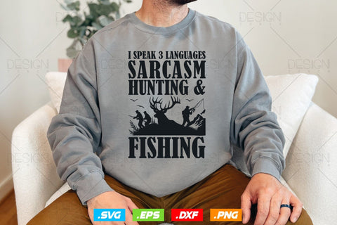 I Speak 3 Languages Sarcasm Hunting and Fishing SVG Png, Fathers Day svg, Fishing svg, Deer Hunting svg, WildLife Svg, Svg Files For Cricut SVG DesignDestine 
