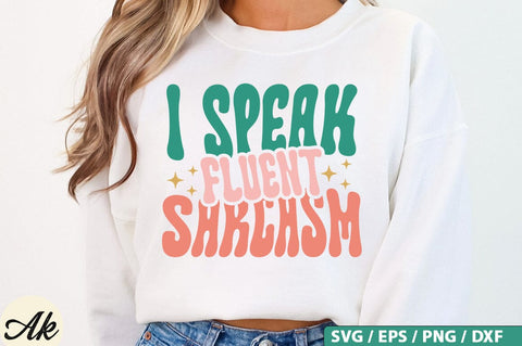 I speak fluent sarcasm Retro SVG Design SVG akazaddesign 