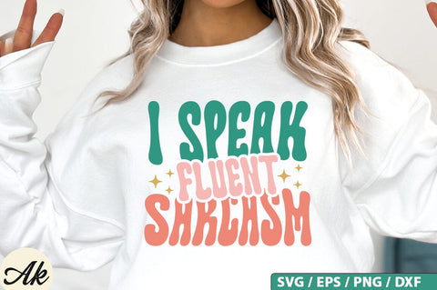 I speak fluent sarcasm Retro SVG Design SVG akazaddesign 