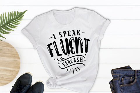 I Speak Fluent Sarcasm - Sarcastic Quote SVG SVG CraftLabSVG 