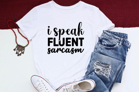 I Speak Fluent Sarcasm SVG Angelina750 