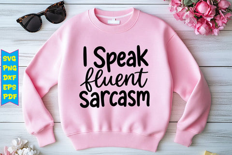 I Speak Fluent Sarcasm SVG Design SVG Craftlabsvg24 