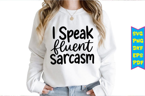 I Speak Fluent Sarcasm SVG Design SVG Craftlabsvg24 