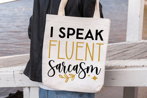 I speak fluent sarcasm Svg design SVG Regulrcrative 