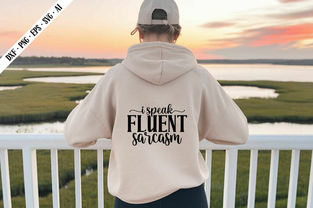 i speak fluent sarcasm Svg, Sarcastic Svg Designs SVG shah alam 