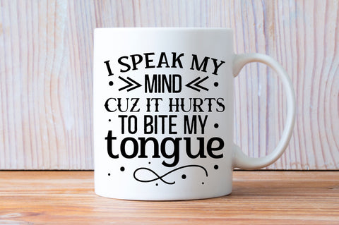 I speak my mind cuz it hurts Svg Design SVG Regulrcrative 