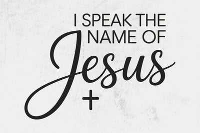 I Speak The Name Of Jesus SVG, Christian PNG, In Jesus Name Svg, God Svg, Cross Svg, Easter Shirt Svg, Christian Faith Svg SVG DesignDestine 