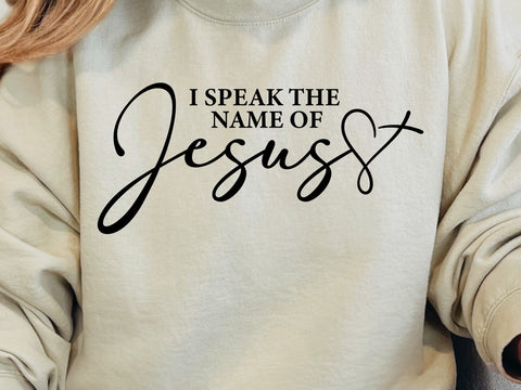 I Speak The Name Of Jesus SVG, Christian Svg, Religious Svg, Faith Svg, Jesus Svg, The Name Of Jesus Svg, Scripture Svg, Worthy Svg SVG DesignDestine 