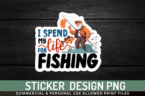 I spend my life for Sticker Design Sublimation Regulrcrative 