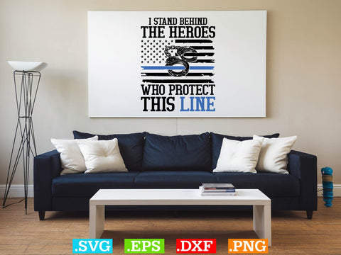 I Stand Behind My Daughter Who Protects This Line Shirt, Police Svg, Back the Blue Svg, Thin Blue Line Svg, Police Officer Svg, Police Wife Svg, Distressed Flag SVG Creativeart88 