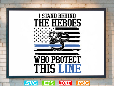 I Stand Behind My Daughter Who Protects This Line Shirt, Police Svg, Back the Blue Svg, Thin Blue Line Svg, Police Officer Svg, Police Wife Svg, Distressed Flag SVG Creativeart88 