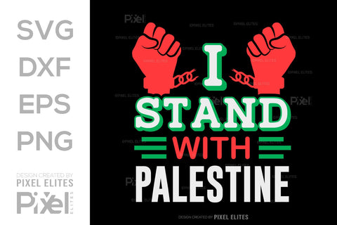 I Stand With Palestine SVG Free Palestine Tshirt Bundle Palestine Quote Design, PET 00360 SVG ETC Craft 