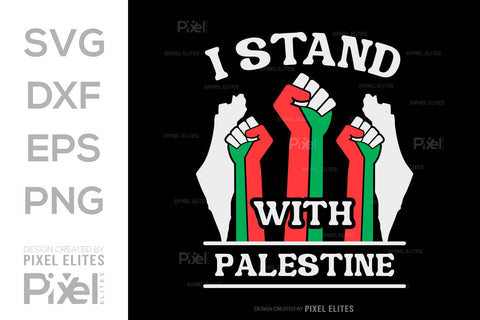 I Stand With Palestine SVG Free Palestine Tshirt Bundle Palestine Quote Design, PET 00360 SVG ETC Craft 