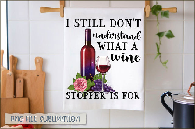 I still don't understand what a wine stopper is for Towel PNG Sublimation Shetara Begum 