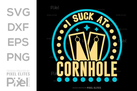 I Suck At Cornhole SVG Cornhole game Tshirt Bundle Cornhole Quote Design, PET 00120 SVG ETC Craft 