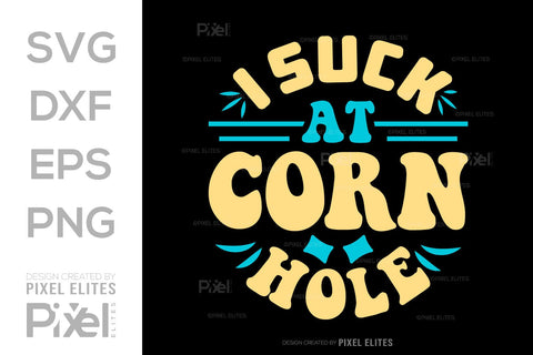 I Suck At Cornhole SVG Cornhole game Tshirt Bundle Cornhole Quote Design, PET 00120 SVG ETC Craft 