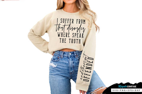 I suffer from that disorder Sleeve SVG Design,Sarcastic SVG Design,Funny SVG Design, Sarcasm SVG, Funny Quotes SVG, Sarcastic Quotes SVG, Sassy SVG, SVG Regulrcrative 