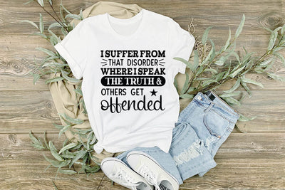I Suffer From That Disorder Where I Speak The Truth & Others Get Offended SVG Angelina750 