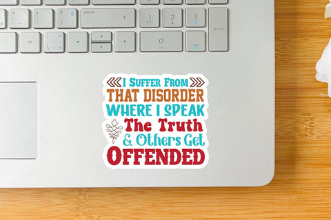 I Suffer From That Disorder Where I Speak The Truth & Others Get Offended SVG Angelina750 