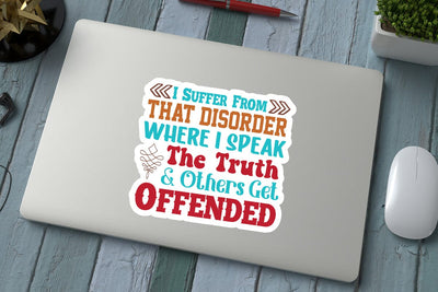 I Suffer From That Disorder Where I Speak The Truth & Others Get Offended SVG Angelina750 