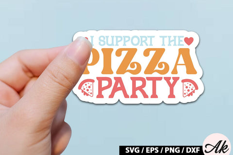 I support the pizza party Retro Stickers SVG akazaddesign 