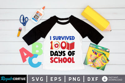 I survived 100 days of school SVG Design SVG Regulrcrative 