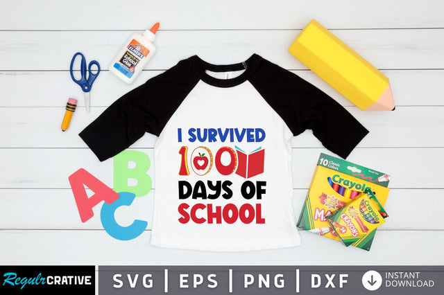 I survived 100 days of school SVG Design SVG Regulrcrative 