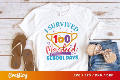 I survived 100 masked school days Svg Design SVG Designangry 