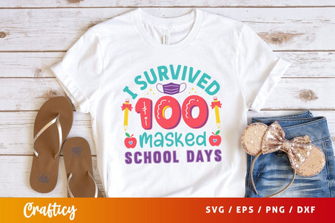 I survived 100 masked school days Svg Design SVG Designangry 