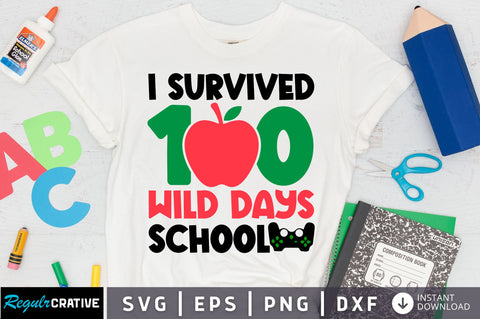 I survived 100 wild days school SVG Design SVG Regulrcrative 