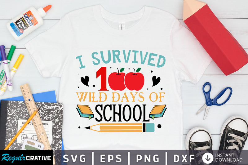 I survived 100 wild days Svg Design SVG Regulrcrative 