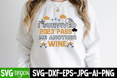 I Survived 2023 Pass Me Another Wine SVG Cut File, I Survived 2023 Pass Me Another Wine SVG Design , 2024 Sublimation Design, New Year 2024 SVG Cut File, 2024 New Year SVG bundle,New Year SVG Design 2024 Sublimation BlackCatsMedia 