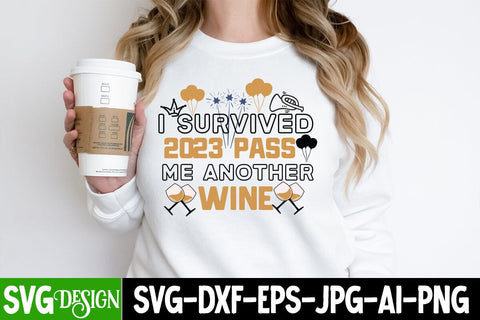 I Survived 2023 Pass Me Another Wine SVG Cut File, I Survived 2023 Pass Me Another Wine SVG Design , 2024 Sublimation Design, New Year 2024 SVG Cut File, 2024 New Year SVG bundle,New Year SVG Design 2024 Sublimation BlackCatsMedia 