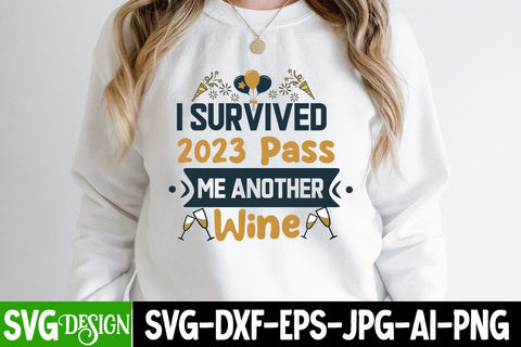 I Survived 2023 Pass me Another Wine SVG Cut File, I Survived 2023 Pass me Another Wine SVG Design, I Survived 2023 Pass me Another Wine Sublimation Design SVG BlackCatsMedia 