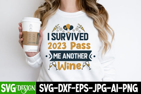 I Survived 2023 Pass me Another Wine SVG Cut File, I Survived 2023 Pass me Another Wine SVG Design, I Survived 2023 Pass me Another Wine Sublimation Design SVG BlackCatsMedia 