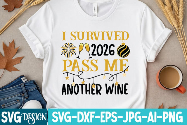 I Survived 2026 Pass me Another Wine SVG Design,New Year svg Design,New Year SVG Design,New Year 2026 SVG Bundle SVG BlackCatsMedia 
