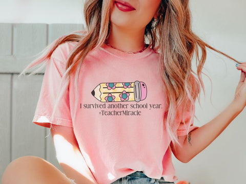 I Survived Another School Year Teacher Miracle PNG - DTF Transfer & Sublimation Design Sublimation So Fontsy VIP Design Shop 