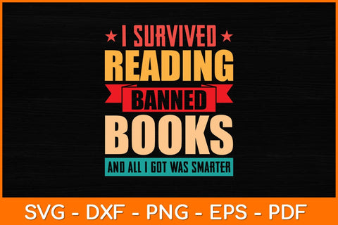 I Survived Reading Banned Books Svg File SVG artprintfile 