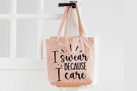 I Swear Because I Care SVG Design SVG Designangry 