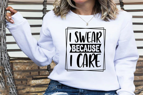 I Swear Because I Care SVG orpitasn 