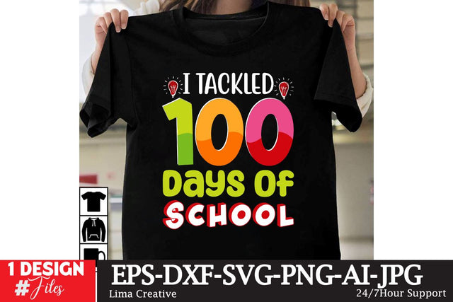 I Tackled 100 Days Of School Sublimation,100th Day Of School SVG Cut File,100th Day Of T-shirt Design,welcome Back To School ,100th Days Of School,100th Day Of School Sublimation Bundle SVG Insomnia Std 